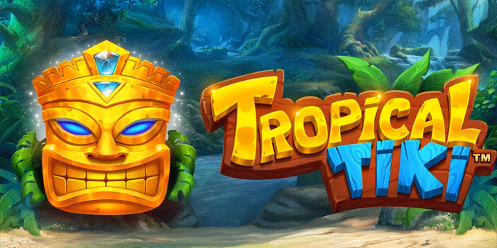 Strategi Terbukti Menang Jackpot di Slot Tropical Tiki