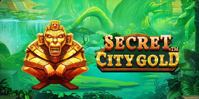 Rahasia Menang Jackpot di Slot Secret City Gold